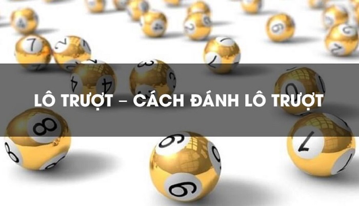 cách đánh lô trượt